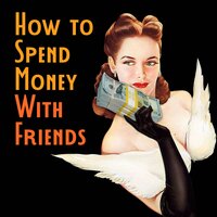 I Love Spending Money - Netherfriends & Blake Rules