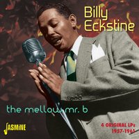 I'm Beginning to See the Light - Billy Eckstine