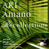 Recollections - AKI Amano & DJ Yoko