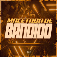 Macetada de Bandido - Mc Lovera & Mc Pbó & DJ KAUAN NK & DJ MD OFICIAL
