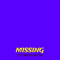 Missing - Ujut & Monkeyflow Studio