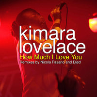 How Much I Love You - Kimara Lovelace
