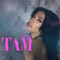 Tam - Tessa