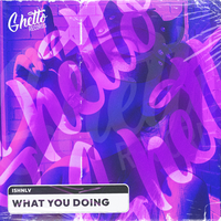 What You Doing - ISHNLV
