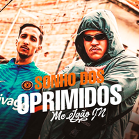 Sonho dos Oprimidos - DJ Chelsea & MC Igão JN