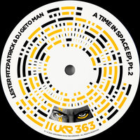 A Time In Space Pt. 2 - Lester Fitzpatrick & DJ Geto Man