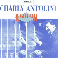 Just Look At Me Now - Charly Antolini
