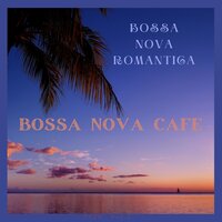 Chega! - Bossa Nova Cafe