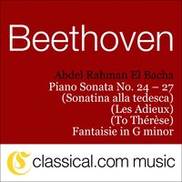 Piano Sonata No. 26 in E flat, Op. 81a (Les Adieux / The Farewell) - Abwesenheit: Andante espressivo - Abdel Rahman El Bacha