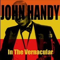 Blues in the Vernacular - John Handy