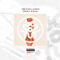Body Rock - Low Disco & Sobbar