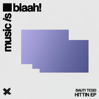 Hittin' - Bauti Tesei