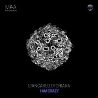 I am Crazy - Giancarlo Di Chiara