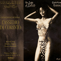 L'Assedio Di Corinto: Act III, "L'ora fatal s'appressa" (Pamira, Chorus) - Chorus of La Scala & Orchestra of La Scala & Thomas Schippers & Beverly Sills & Джоаккино Россини
