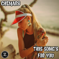 This Song's For You - Chemars