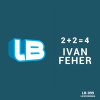 2 + 2 = 4 - Ivan Feher