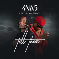 Tell Them - 4 Na 5 & Jemax