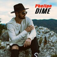 Dime - Phelipe