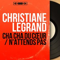Cha cha du cœur - Christiane Legrand & Gérard Levecque et son orchestre