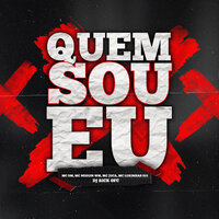Quem Sou Eu - Mc DM & MC Lukinhas 015 & DJ Rick ofc & Mc Neguin Wm & MC Juca