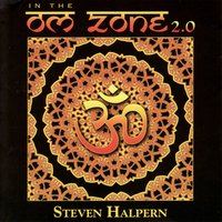Om Zone 2.0 - IV - Steven Halpern