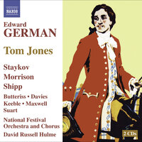 Tom Jones, Act II: Song. Love maketh the heart a garden fair (Sophia, Chorus) - Marianne Hellgren Staykov & Donald Maxwell & Richard Suart & Giles Davies & Paul Carey Jones & Richard Morrison