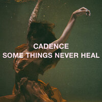 "I Can't Die Now, I'm Not Finished Loving You" - Cadence