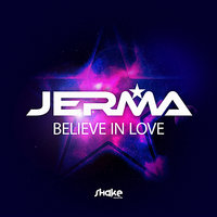 Believe in Love - Jerma