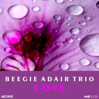 Darling, Je Vous Aime Beaucoup - Beegee Adair Trio