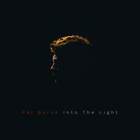 Into the Light - Pat Byrne
