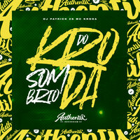 Sombrio do Kroda - DJ Patrick ZS & Mc Kroda