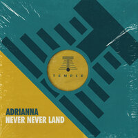 Never Never Land - Adrianna