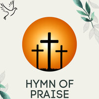 His Eye Is On The Sparrow - Most Popular Hymns & Hymn Of Praise & Traditional Hymns