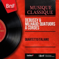String Quartet No. 12 in C Major, Op. 252: I. Modéré - Quartetto Italiano & Дариус Мийо