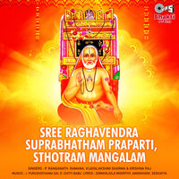 Sree Raghavendra Suprabhatam - P. Ranganath & Ramana & Vijaya Lakshmi Sharma & Krishna Raj