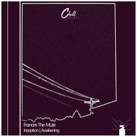 Awakening - Chill Select & Frances The Mute