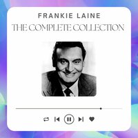 Rose, Rose, I Love You - Frankie Laine