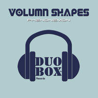 Phenonemon - Volumn Shapes