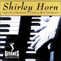 Drown In My Own Tears - Shirley Horn