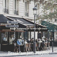 Tremendous Moods for Feeling Positive - Breakfast Jazz Playlist