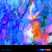 Sexy Mama - July 7