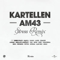 AM43 - Kartellen & Sebbe Staxx & Kakka & Sam-E & Lazee & Chapee