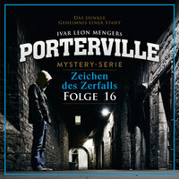 Zeichen des Zerfalls - Teil 21 - Porterville