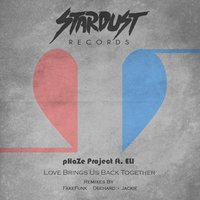 Love Brings Us Back Together - Phaze Project feat. ELI & Phaze Project & ELI