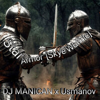 Star Armor (Skye Wulfric) - Dj Manican & Usmanov