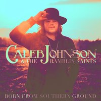 Blind - Caleb Johnson & The Ramblin' Saints