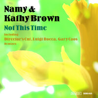 Not This Time - Namy & Kathy Brown
