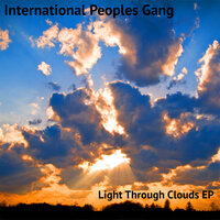 Light Through Clouds - International Peoples Gang