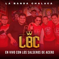 Que Murmuren - Salsa Prime & La Banda Chalaca