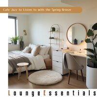 April Breeze and Blossoms - Lounge Essentials